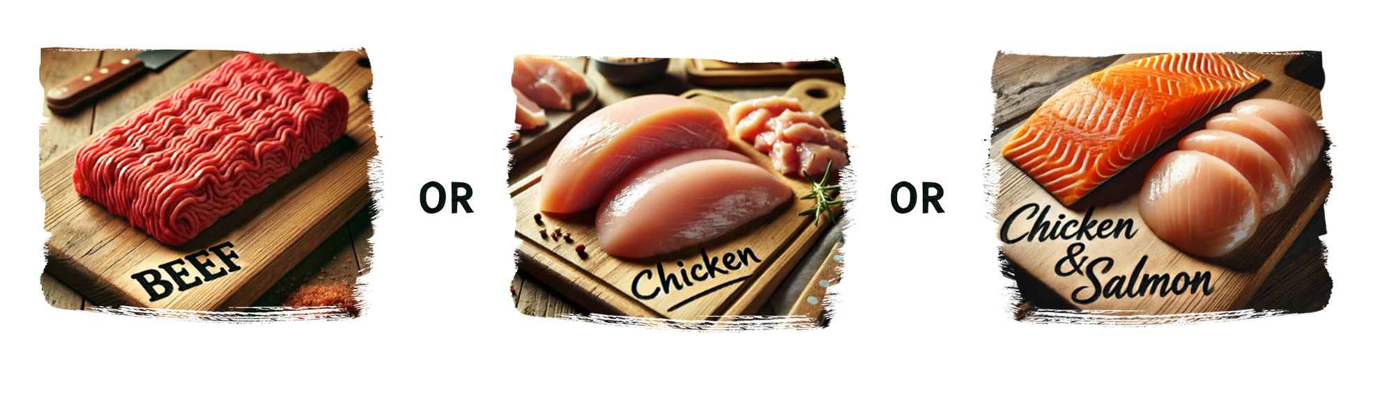 a picutre of ground beef on a cutting board then the word OR then a picture of chicken on a cutting board then the word OR then a picture of Chicken &amp; Salmon on a cutting board